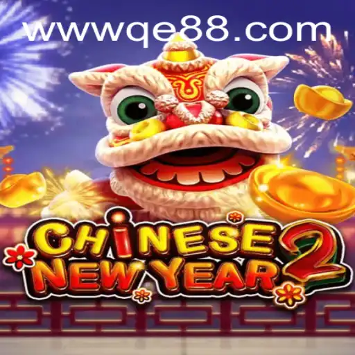 Explore the Intriguing World of CHINESENEWYEAR2 with QE8.com